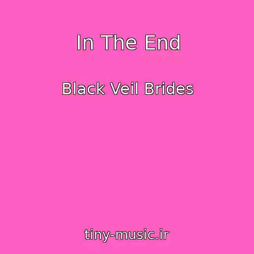 کاور آهنگ In The End از Black Veil Brides