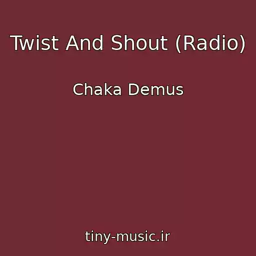 کاور آهنگ Twist And Shout (Radio) از Chaka Demus
