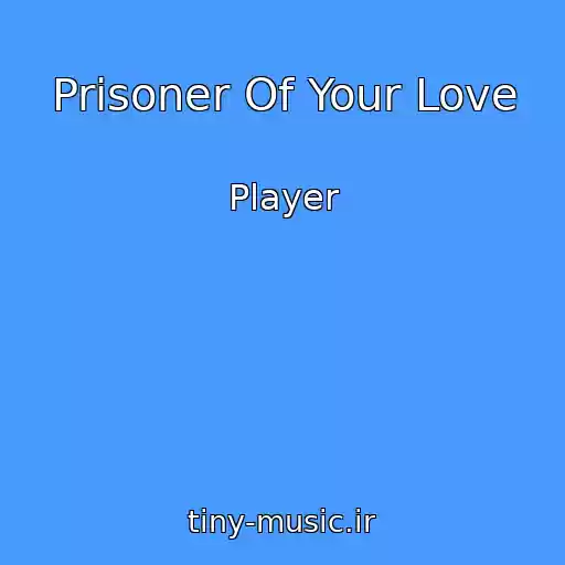 کاور آهنگ Prisoner Of Your Love از Player