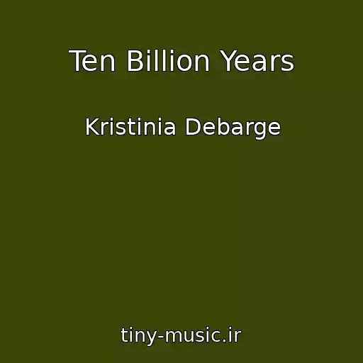 کاور آهنگ Ten Billion Years از Kristinia Debarge