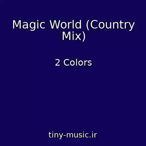 کاور آهنگ Magic World (Country Mix) از 2 Colors