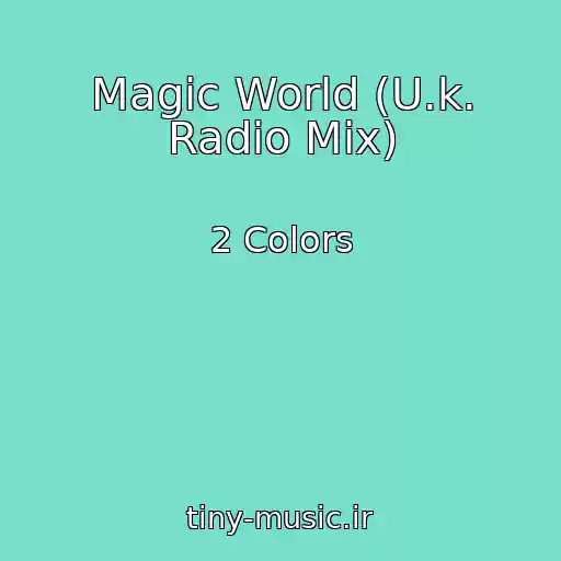 کاور آهنگ Magic World (U.k. Radio Mix) از 2 Colors