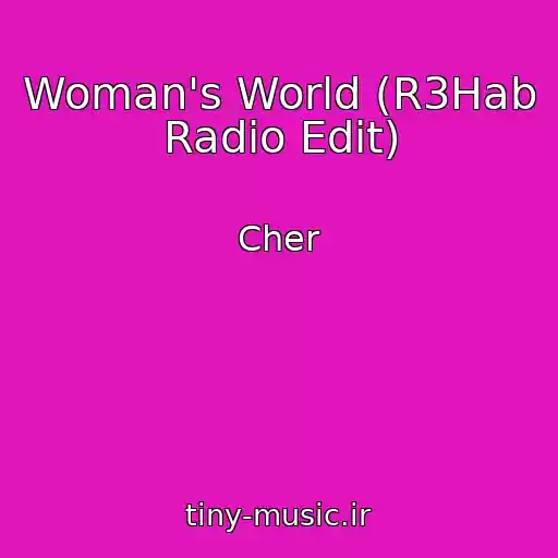 کاور آهنگ Woman's World (R3Hab Radio Edit) از Cher