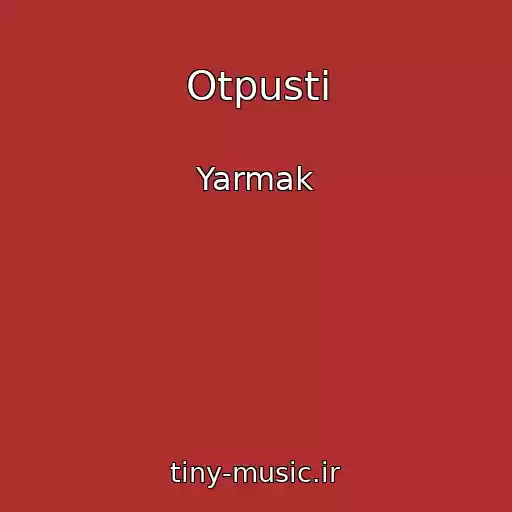 کاور آهنگ Otpusti از Yarmak