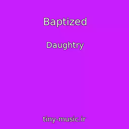 کاور آهنگ Baptized از Daughtry