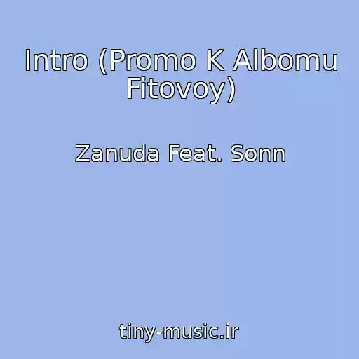 کاور آهنگ Intro (Promo K Albomu Fitovoy) از Zanuda Feat. Sonn