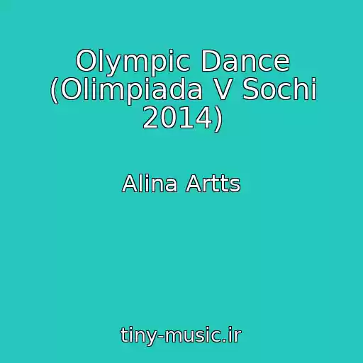 کاور آهنگ Olympic Dance (Olimpiada V Sochi 2014) از Alina Artts