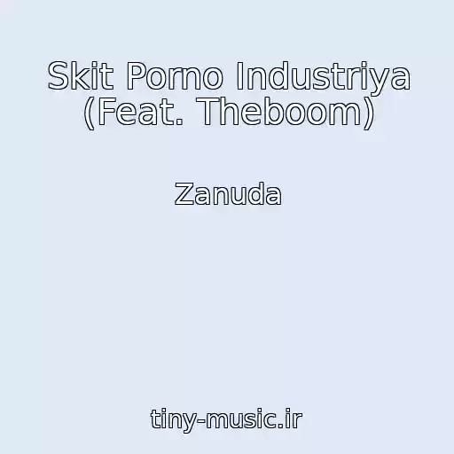 کاور آهنگ Skit Porno Industriya (Feat. Theboom) از Zanuda