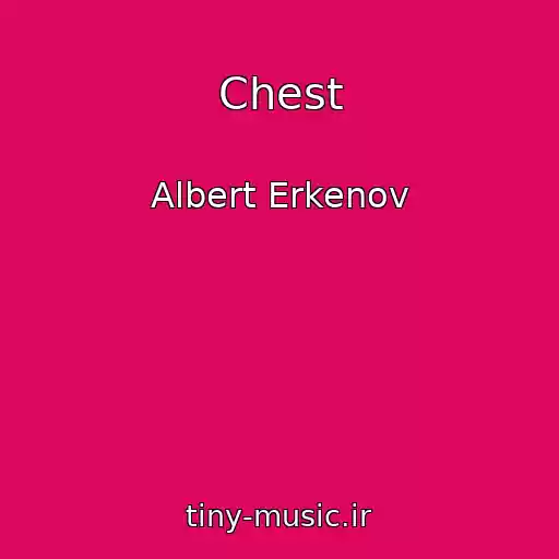 کاور آهنگ Chest از Albert Erkenov