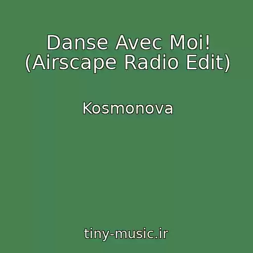 کاور آهنگ Danse Avec Moi! (Airscape Radio Edit) از Kosmonova