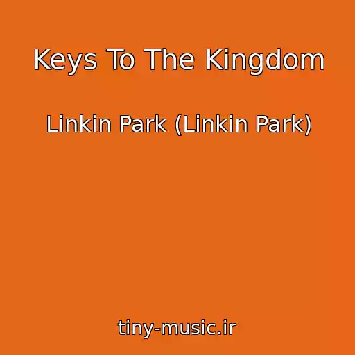کاور آهنگ Keys To The Kingdom از Linkin Park (Linkin Park)