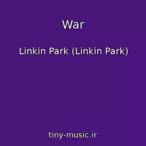کاور آهنگ War از Linkin Park (Linkin Park)