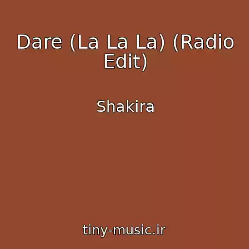 کاور آهنگ Dare (La La La) (Radio Edit) از Shakira