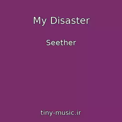 کاور آهنگ My Disaster از Seether
