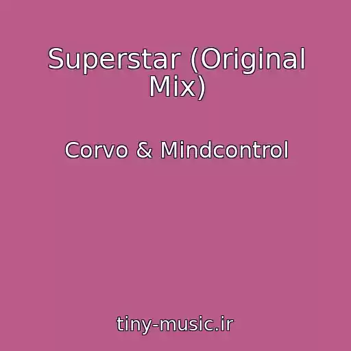کاور آهنگ Superstar (Original Mix) از Corvo & Mindcontrol