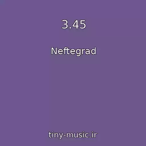 کاور آهنگ 3.45 از Neftegrad