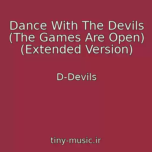 کاور آهنگ Dance With The Devils (The Games Are Open) (Extended Version) از D-Devils