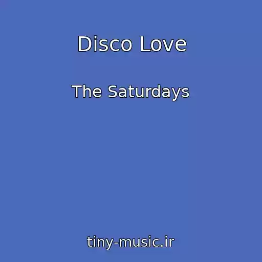 کاور آهنگ Disco Love از The Saturdays