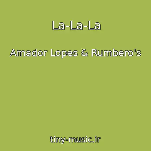 کاور آهنگ La-La-La از Amador Lopes & Rumbero's