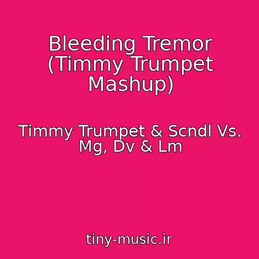 کاور آهنگ Bleeding Tremor (Timmy Trumpet Mashup) از Timmy Trumpet & Scndl Vs. Mg, Dv & Lm