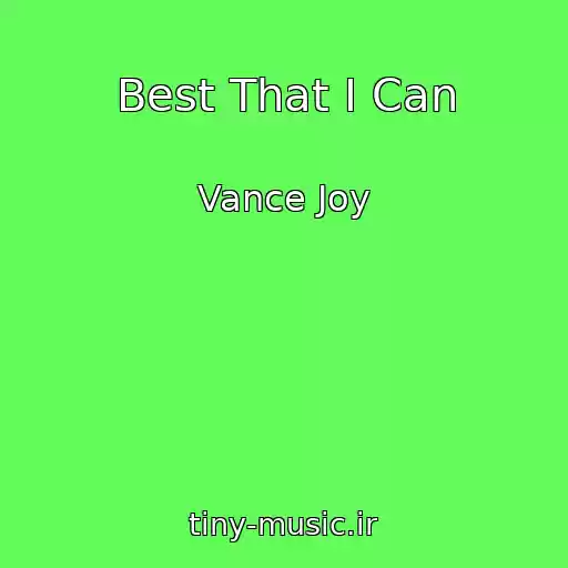 کاور آهنگ Best That I Can از Vance Joy