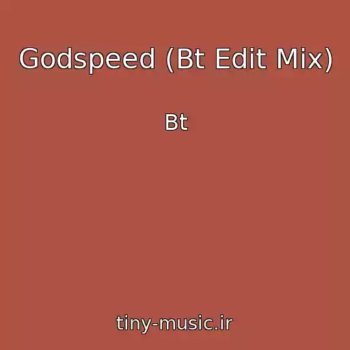کاور آهنگ Godspeed (Bt Edit Mix) از Bt