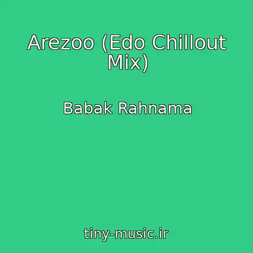 کاور آهنگ Arezoo (Edo Chillout Mix) از Babak Rahnama