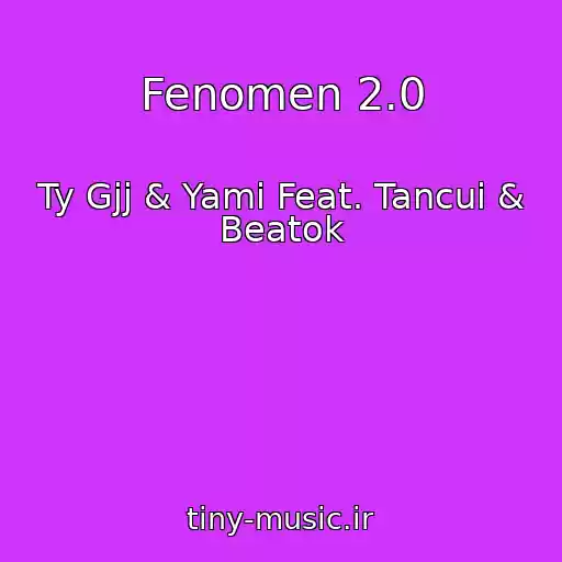 کاور آهنگ Fenomen 2.0 از Ty Gjj & Yami Feat. Tancui & Beatok