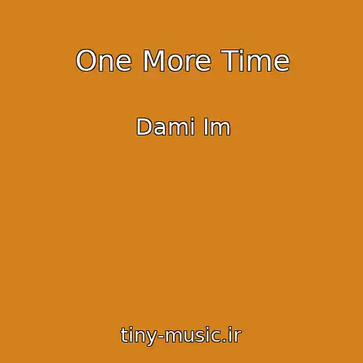 کاور آهنگ One More Time از Dami Im