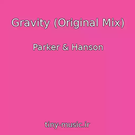 کاور آهنگ Gravity (Original Mix) از Parker & Hanson