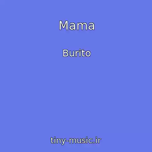 کاور آهنگ Mama از Burito
