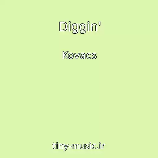کاور آهنگ Diggin' از Kovacs