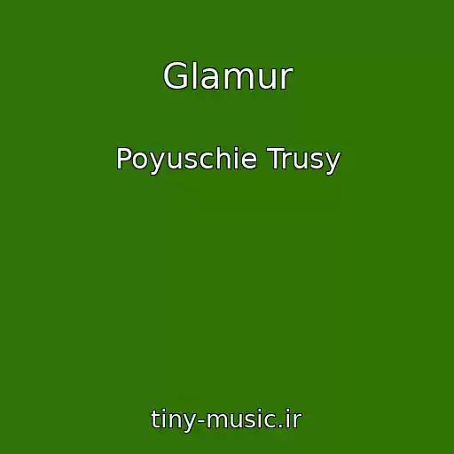 کاور آهنگ Glamur از Poyuschie Trusy