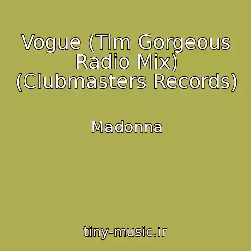 کاور آهنگ Vogue (Tim Gorgeous Radio Mix) (Clubmasters Records) از Madonna
