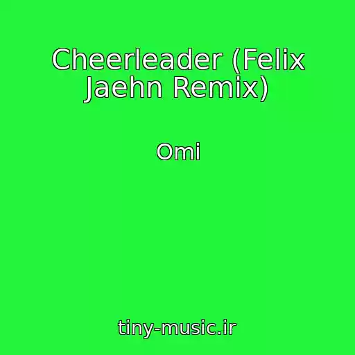 کاور آهنگ Cheerleader (Felix Jaehn Remix) از Omi