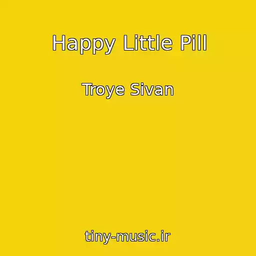 کاور آهنگ Happy Little Pill از Troye Sivan