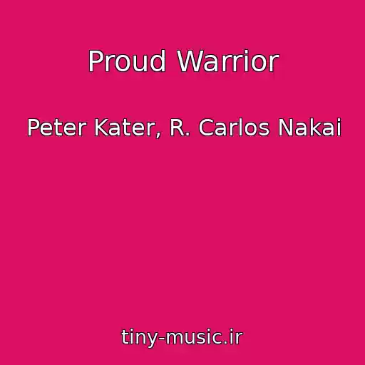 کاور آهنگ Proud Warrior از Peter Kater, R. Carlos Nakai