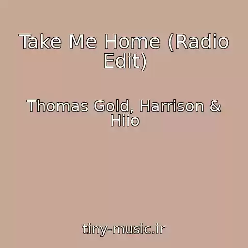 کاور آهنگ Take Me Home (Radio Edit) از Thomas Gold, Harrison & Hiio