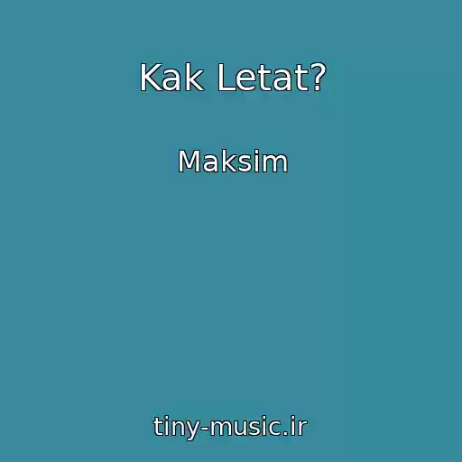 کاور آهنگ Kak Letat? از Maksim