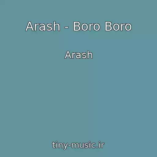کاور آهنگ Arash - Boro Boro از Arash