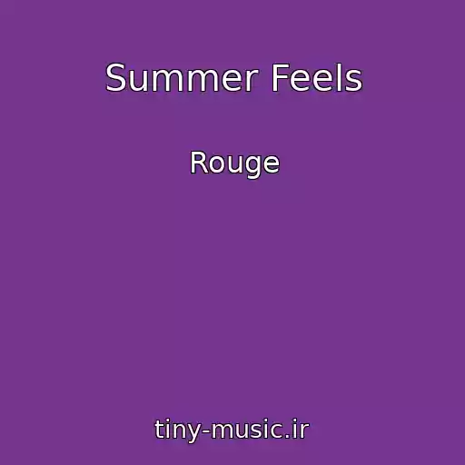 کاور آهنگ Summer Feels از Rouge