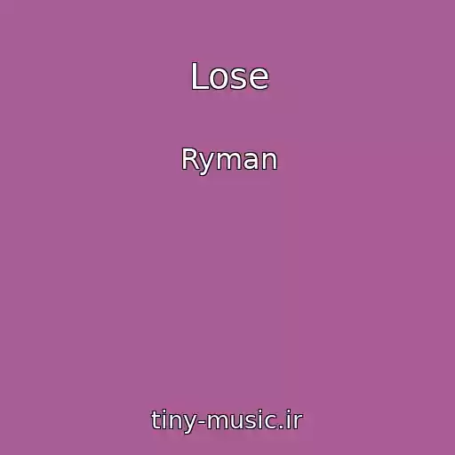 کاور آهنگ Lose از Ryman