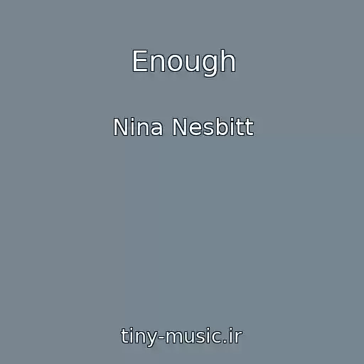 کاور آهنگ Enough از Nina Nesbitt