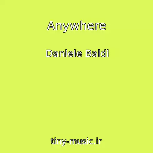 کاور آهنگ Anywhere از Daniele Baldi