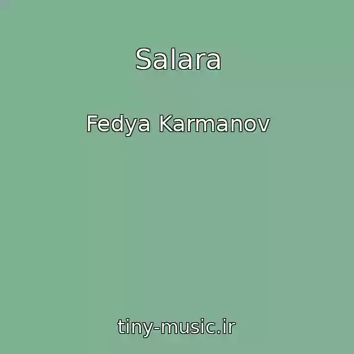 کاور آهنگ Salara از Fedya Karmanov