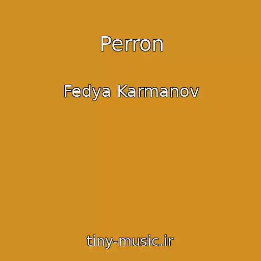 کاور آهنگ Perron از Fedya Karmanov
