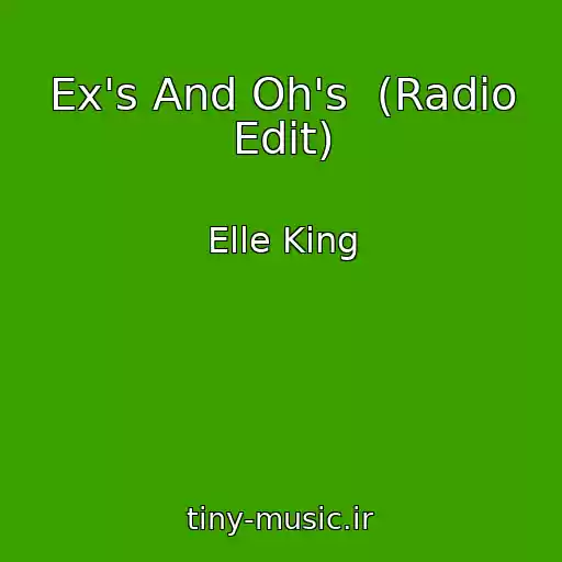 کاور آهنگ Ex's And Oh's  (Radio Edit) از Elle King