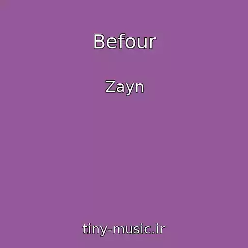 کاور آهنگ Befour از Zayn