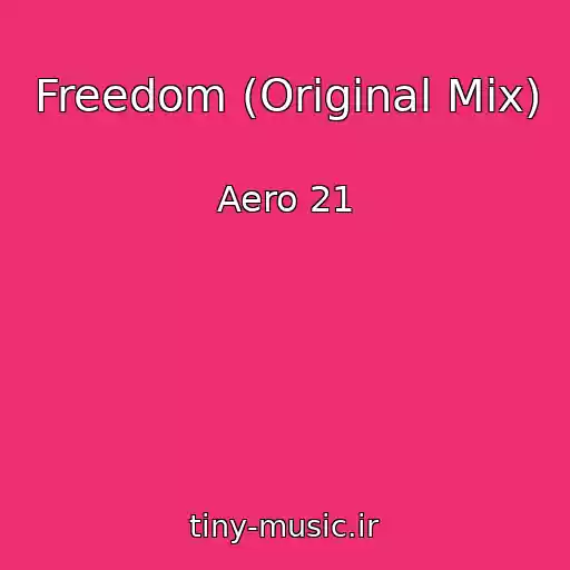 کاور آهنگ Freedom (Original Mix) از Aero 21