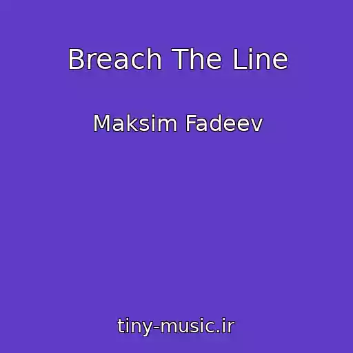 کاور آهنگ Breach The Line از Maksim Fadeev